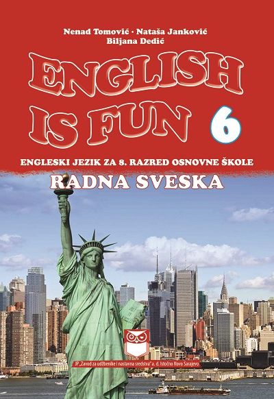 Radna sveska - ENGLISH IS FUN 6 - Engleski jezik za 8. razred osnovne škole