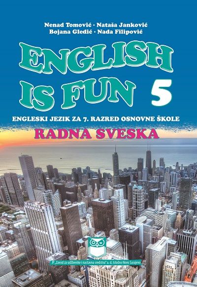 Radna sveska - ENGLISH IS FUN 5 – Engleski jezik za 7. razred osnovne škole