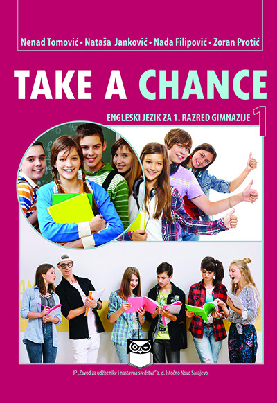 TAKE A CHANCE 1 - Енглески језик за 1. разред гимназије