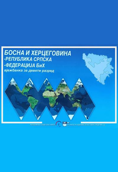 БиХ, РС, ФБиХ -  Вјежбанка из географије за 9. разред основне школе