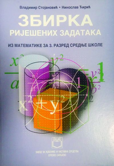 Збирка ријешених задатака из математике за 3. разред средње школе