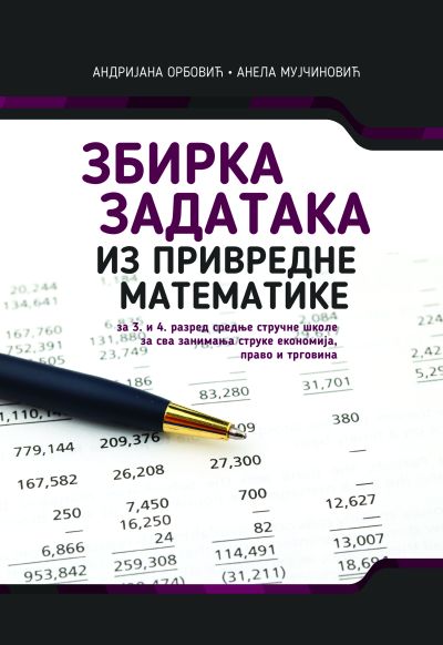 Збирка задатака из привредне математике за 3. и 4. разред средње стручне школе