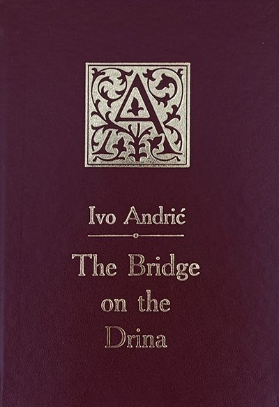 Ivo Andrić - The Bridge on Drina