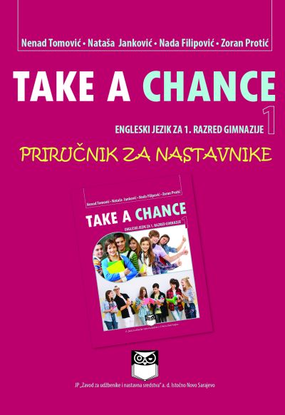 Приручник за наставнике за енглески језик за 1. разред гимназије TAKE A CHANCE 1