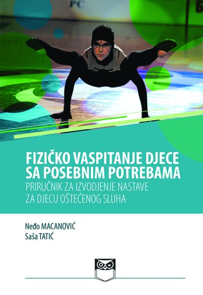 Fizičko vaspitanje djece sa posebnim potrebama - Neđo Macanović; Saša Tatić