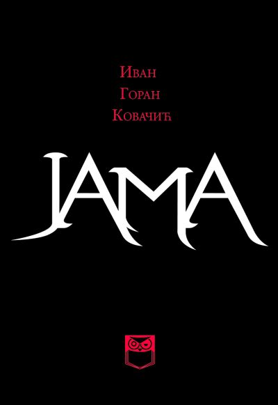 Ivan Goran Kovačić - Jama