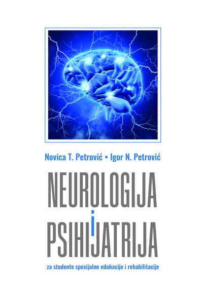 Neurologija i psihijatrija - N. T. Petrović, I. N. Petrović