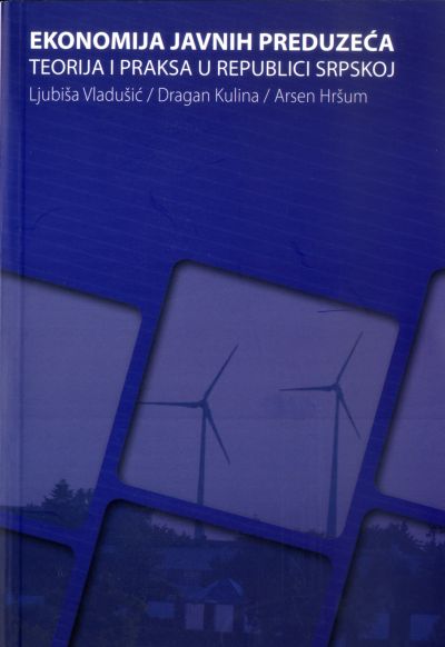 Економија јавних предузећа - Љубиша Владушић, Драган Кулина, Арсен Хршум